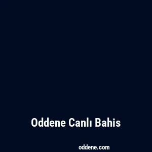 Oddene Canlı Bahis