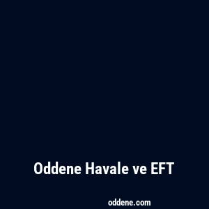 Oddene Havale ve EFT