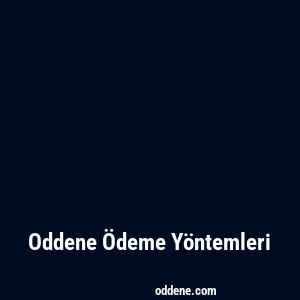 Oddene Ödeme Yöntemleri